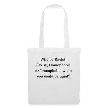 Gegen Rassismus, Sexismus, Homphobie, Mund halten. - Stoffbeutel - Weiß - Vorne