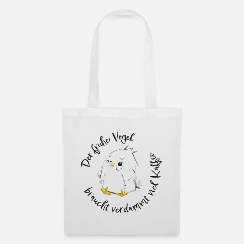 Der frühe Vogel braucht viel Kaffee! Morgenmuffel - Stoffbeutel - Weiß