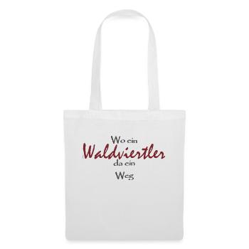 Wo ein Waldviertler da ein Weg - Stoffbeutel - Weiß - Vorne