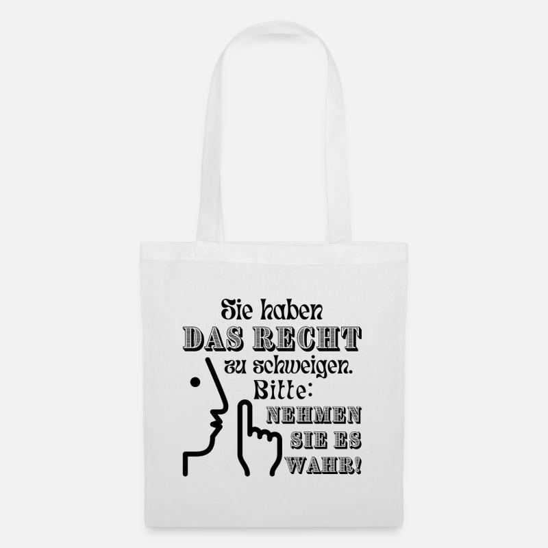 Spruch "Sie haben das Recht zu schweigen" - Stoffbeutel - Weiß