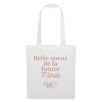 Belle-soeur future Mariée. EVJF Team future mariée - Sac en tissu - blanc - Devant
