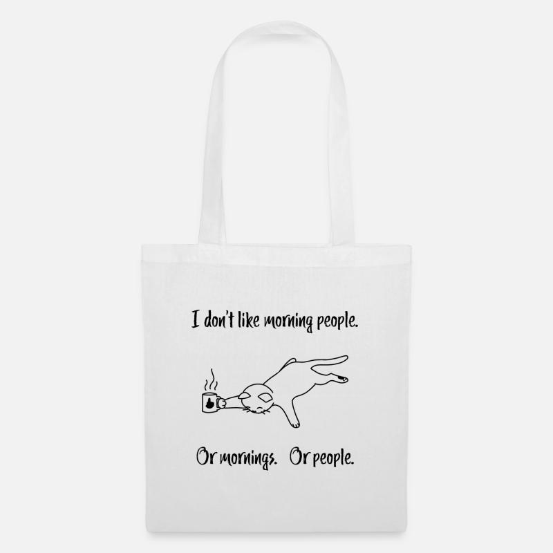"I don't like morning people" - Katze Kaffeetasse - Stoffbeutel - Weiß