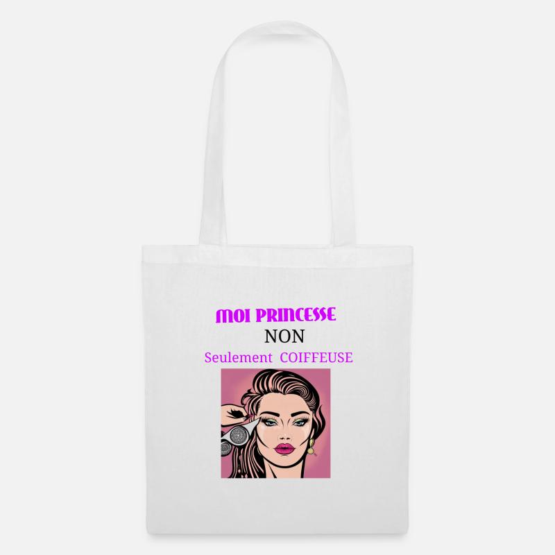 Moi princesse non seulement coiffeuse - Sac en tissu - blanc