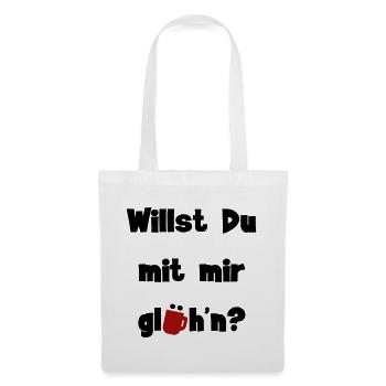 Willst Du mit mir glühn? - Stoffbeutel - Weiß - Vorne