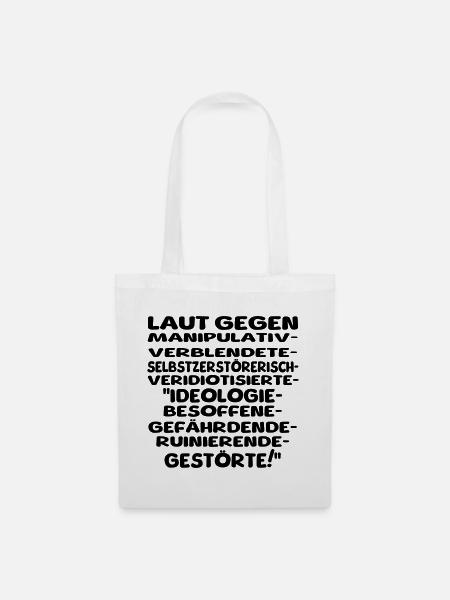 laut gegen schlechtes II - Stoffbeutel - Weiß
