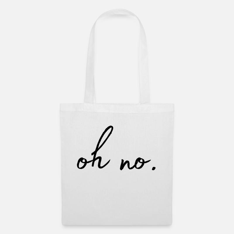 Oh no. Oh nein. - Stoffbeutel - Weiß