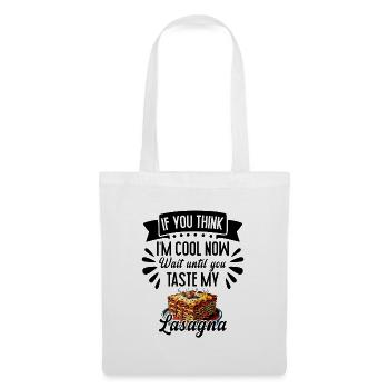 Si tu trouves que mes lasagnes ont bon goût - Sac en tissu - blanc - Devant