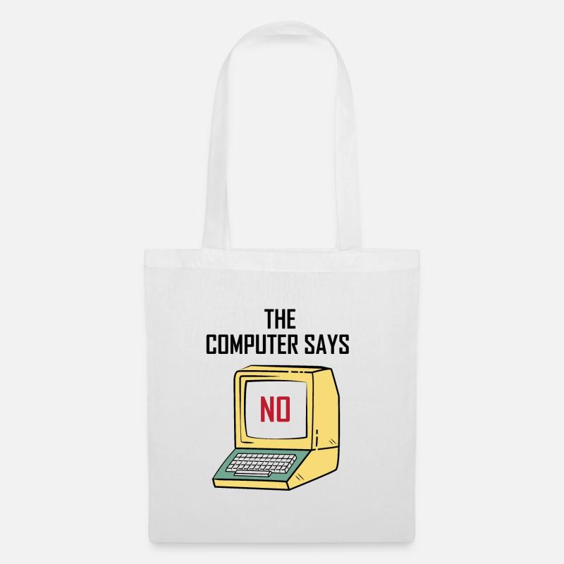 Computer Says No - Lustiges Geschenk für Geeks - Stoffbeutel - Weiß