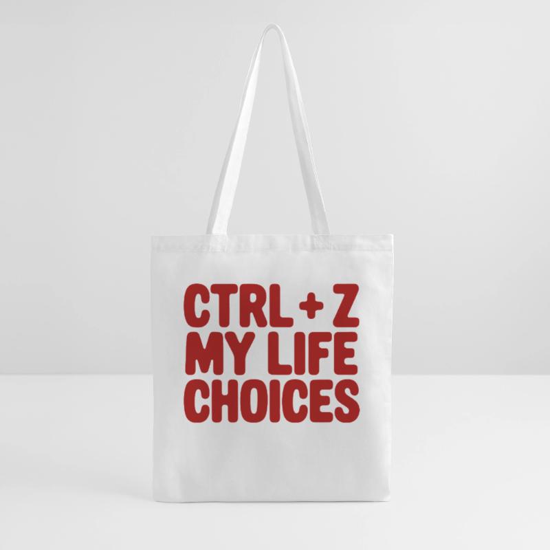 Ctrl+Z My Life Choices - Funny Programmer / Coder Tote Bag