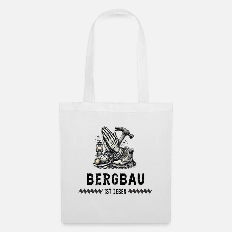 Bergbau ist Leben - Stoffbeutel - Weiß