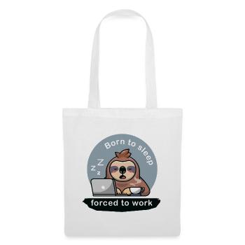 born to sleep forced to work cute sloth - Tote Bag - white - Front
