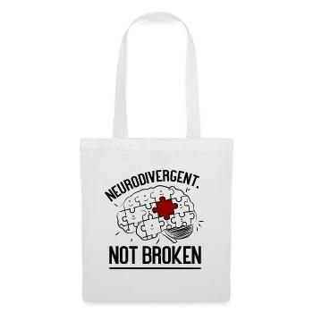 Neurodivergent Not Broken – Strong Mind Statement - Tote Bag - white - Front