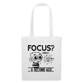 Focus? I Had It – ADHD Focus Humor - Tote Bag - white - Front