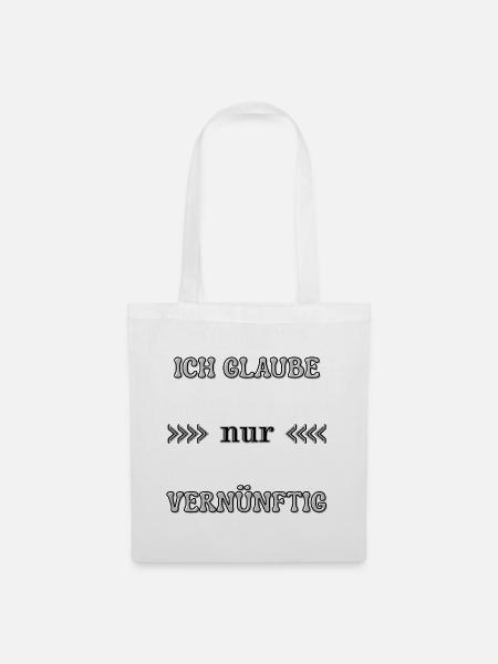 Ich glaube nur vernünftig Wordart Statement  - Stoffbeutel - Weiß