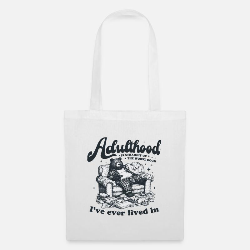 Adulthood Is Straight Up the Worst Hood Bear Couch - Stoffbeutel - Weiß