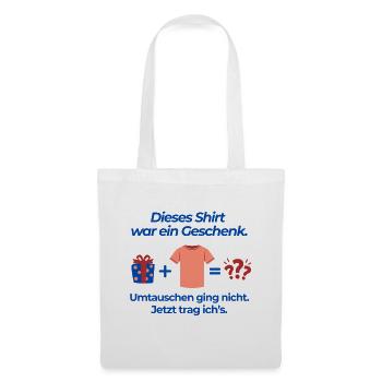 Cette chemise était un cadeau - Sac en tissu - blanc - Devant
