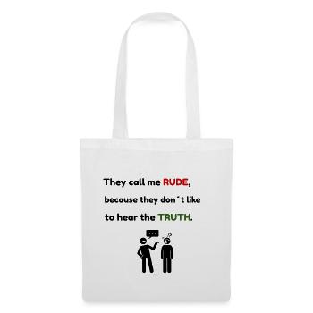 Rude? Just Honest – Funny Truth Quote T-Shirt - Tote Bag - white - Front