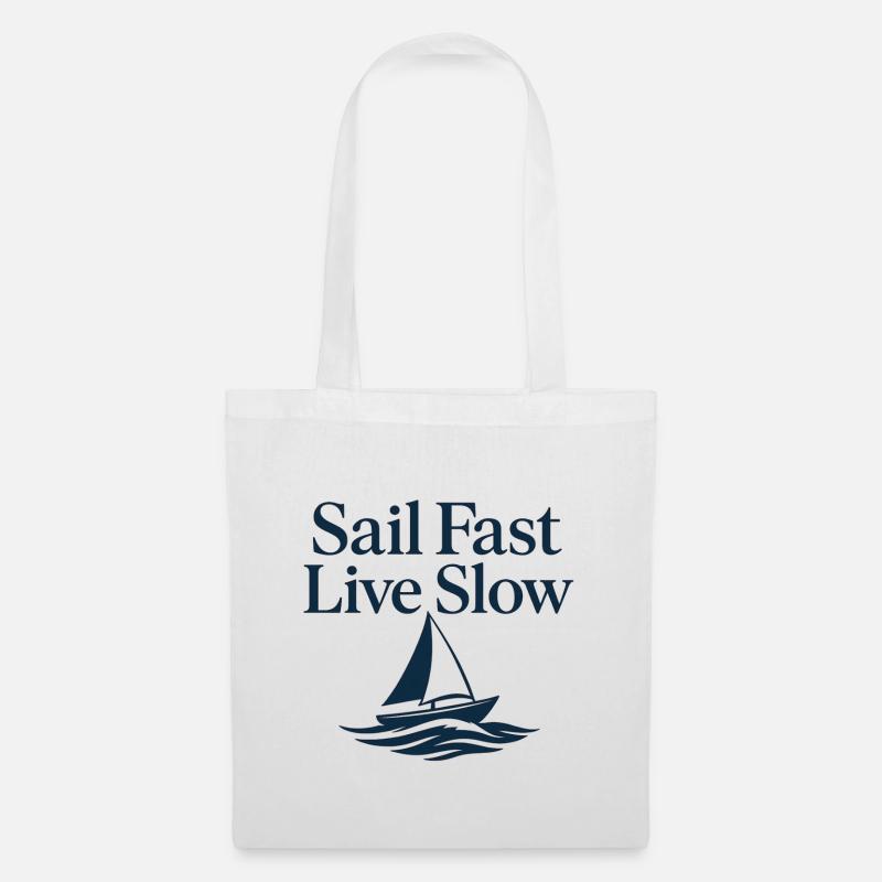 Nautic Design Sail Fast Live Slow Segelboot - Stoffbeutel - Weiß