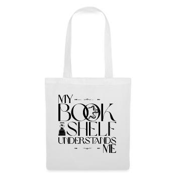 My Bookshelf Understands Me – Book Lovers Design - Tote Bag - white - Front