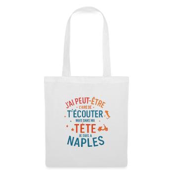 J'ai peut-être l'air d'écouter Naples - Sac en tissu - blanc - Devant