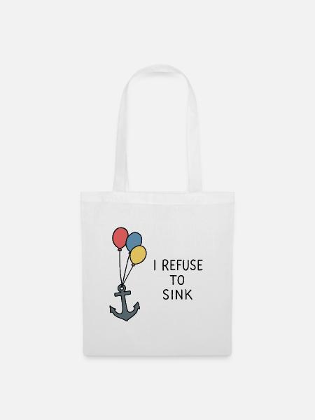 I Refuse to Sink – Maritimes Statement Positiv - Stoffbeutel - Weiß