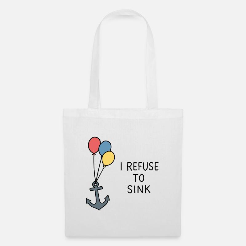 Je refuse de couler – Déclaration maritime positive - Sac en tissu - blanc