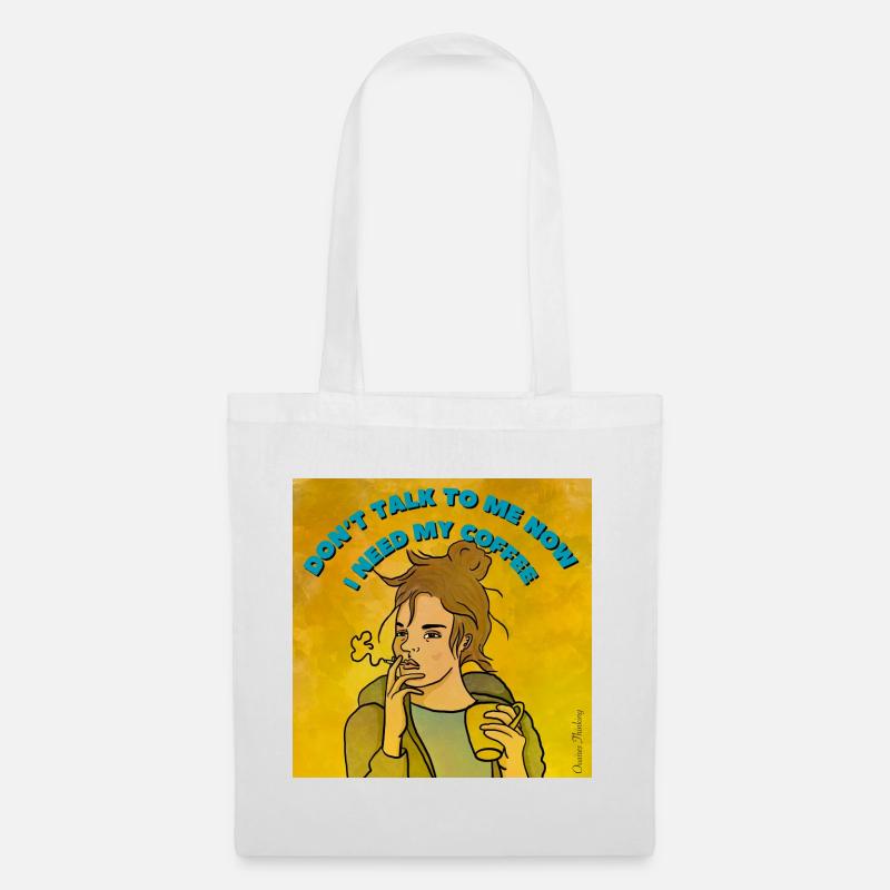 Don't talk to me I need my coffee - Tote Bag - white