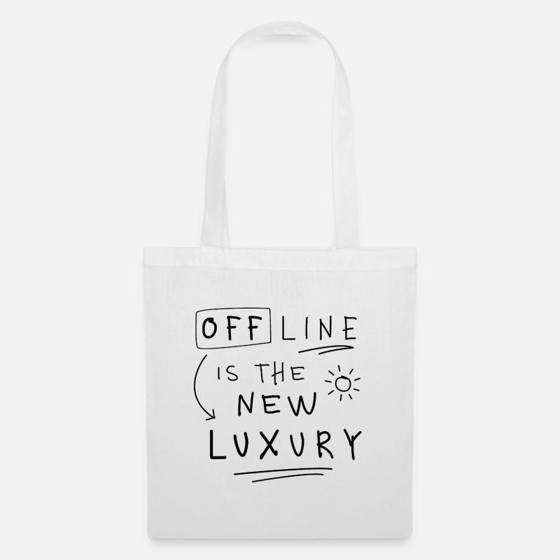 Offline Is The New Luxury Minimal Spruch - Stoffbeutel - Weiß