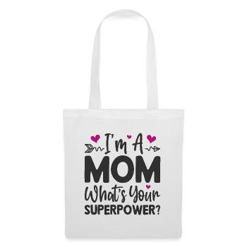 Je suis maman. Quel est ton super-pouvoir - Sac en tissu - blanc - Devant