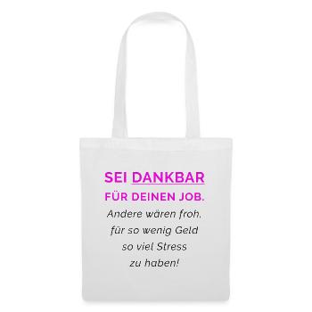 Dankbar für deinen Job - Stoffbeutel - Weiß - Vorne