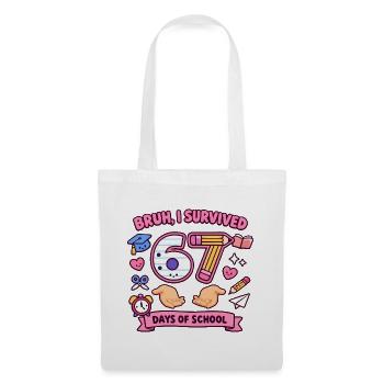 Bruh I survived 67 days of school - Tote Bag - white - Front