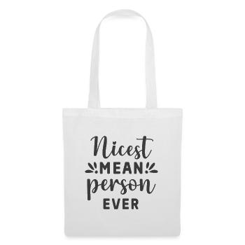 Nicest Mean Person Ever – Lustiges Statement - Stoffbeutel - Weiß - Vorne