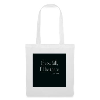 If You Fall Typography Poster Design - Tote Bag - white - Front