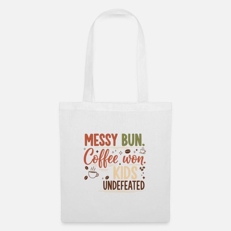 Messy Bun, Coffee Won - Tote Bag - white