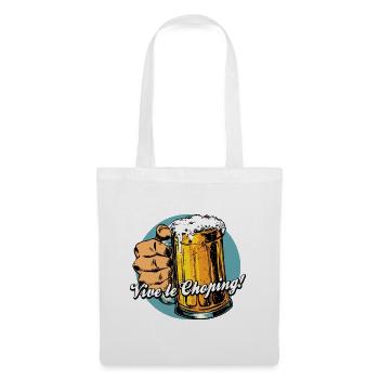 VIVE LE CHOPING ! - humour bière et shopping - Sac en tissu - blanc - Devant