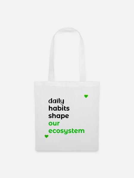 TÄGLICHE GEWOHNHEITEN DES ÖKOSYSTEMS - Stoffbeutel - Weiß