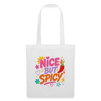 "Nice But Spicy" - Colorful, cheeky and full of energy. - Tote Bag - white - Front