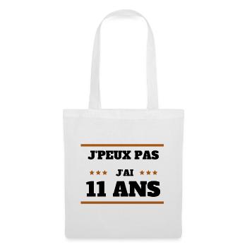 j peux pas j ai 11 ans cadeau anniversaire 11 ans - Sac en tissu - blanc - Devant