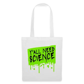 Vous avez besoin de science, de nerds drôles de science - Sac en tissu - blanc - Devant