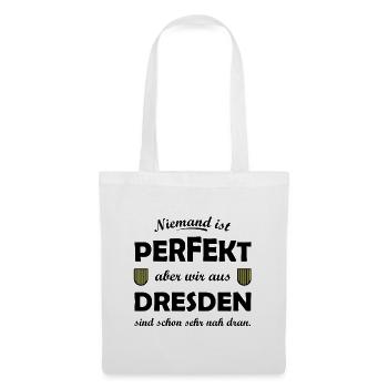 Dresden: Perfekt aus Sachsen - Stoffbeutel - Weiß - Vorne