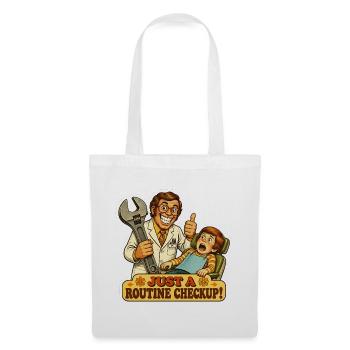 Just A Routine Checkup Funny Dentist Dental Gift - Tote Bag - white - Front