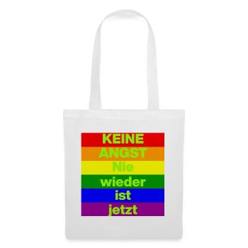 KEINE ANGST NIE WIEDER IST JETZT,  NO NZS, NO AFD - Stoffbeutel - Weiß - Vorne