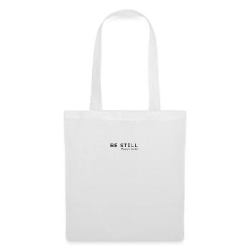 Be still Psalm 46:10 - Tote Bag - white - Front