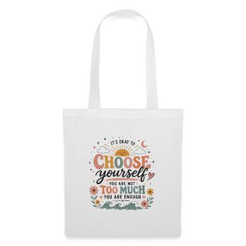 Choose yourself – you're enough - Tote Bag - white - Front