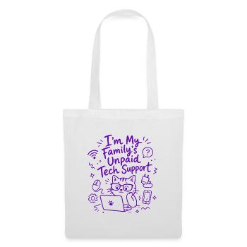 I'm My Family's Unpaid Tech Support - Funny Tech - Tote Bag - white - Front