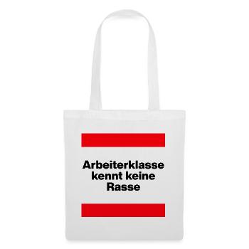 ARBEITERKLASSE KENNT KEINE RASSE, NIE WIEDER JETZT - Stoffbeutel - Weiß - Vorne