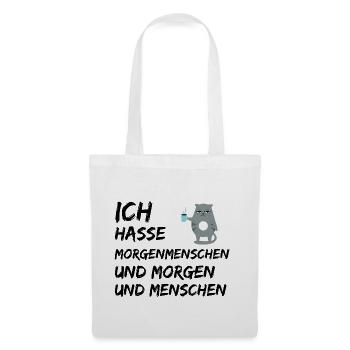 ICH HASSE MORGENMENSCHEN UND MORGEN UND MENSCHEN - Stoffbeutel - Weiß - Vorne
