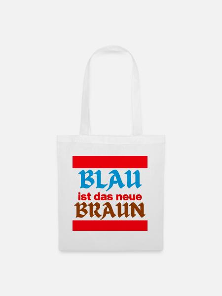 BLAU IST DAS NEUE BRAUN, NO AFD, NIE WIEDER, JETZT - Stoffbeutel - Weiß
