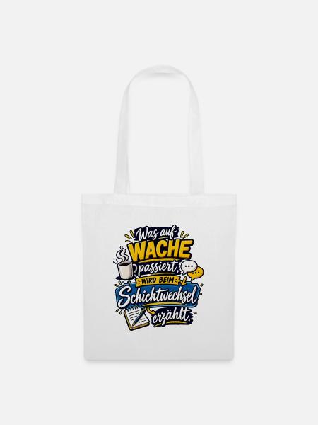 Wache Schichtwechsel Geschichten - Stoffbeutel - Weiß