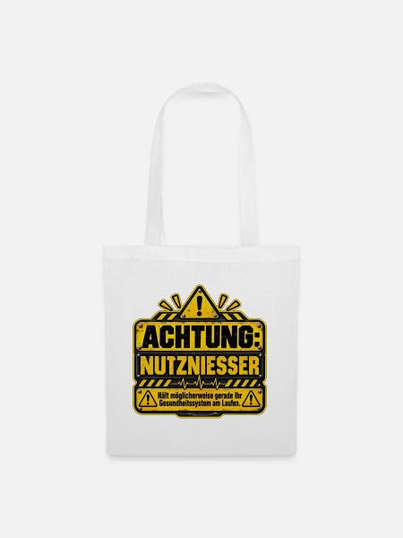 Achtung Nutznießer Warnhinweis - Stoffbeutel - Weiß
